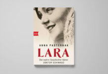 Anna Pasternak: Lara. Die wahre Geschichte hinter Doktor Schiwago. btb, 432 S., €12,40