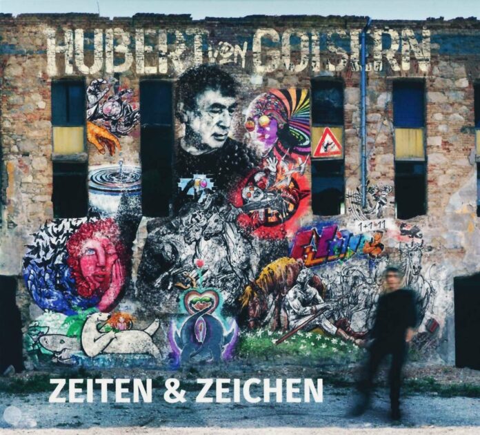 Hubert von Goiserns neues Album „Zeiten & Zeichen“ ist gewohnt kompromisslos und äußerst vielfältig.