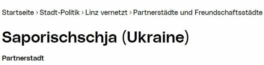 Linz şehrinin web sitesinde, Zaporozhje zaten Zaporischschja olarak adlandırılıyor.